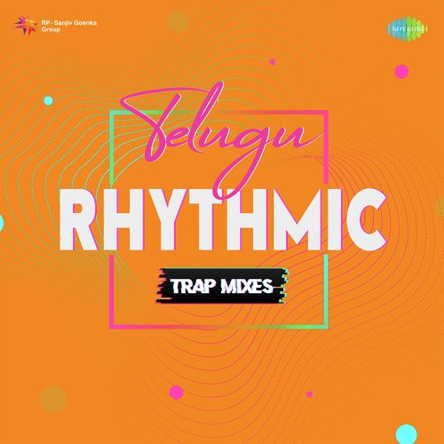 Telugu Rhythmic Trap Mixes