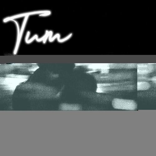 Tum