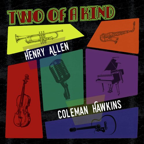 Two of a Kind: Henry Allen & Coleman Hawkins