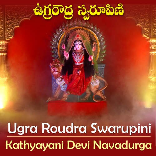 Ugra Roudra Swarupini - Katyayni Navadurga