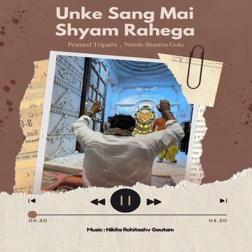 Unke Sang Mai Shyam Rahega