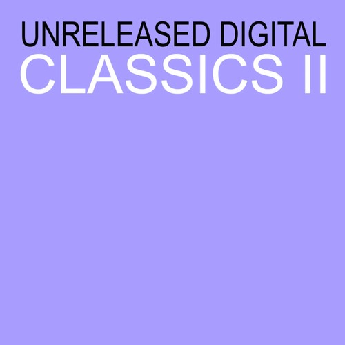 Unreleased Digital Classics 2