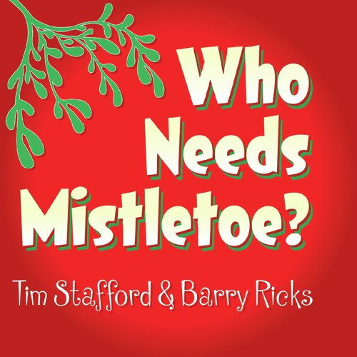 Who Needs Mistletoe?_poster_image