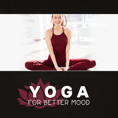 Yoga for Better Mood – Progressive Relaxation, Aligning Body & Mind, Chakra Balance, Meditation Exercises, Mindfulness Training, Calming Music