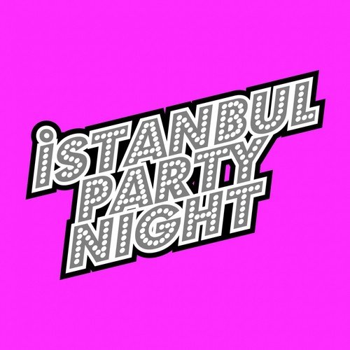 İstanbul Party Night
