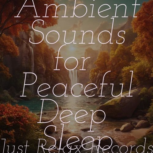 #2024 50 Ambient Sounds for Peaceful Deep Sleep_poster_image