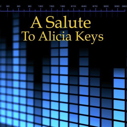 A Salute To Alicia Keys