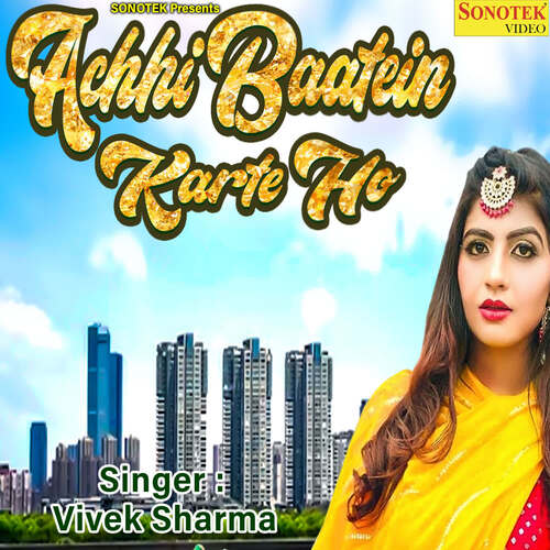 Achhi Baatein Karte Ho
