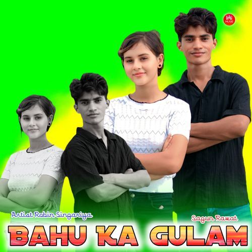 Bahu ka Gulam