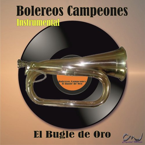 Boleros Campeones (El Bugle de Oro)