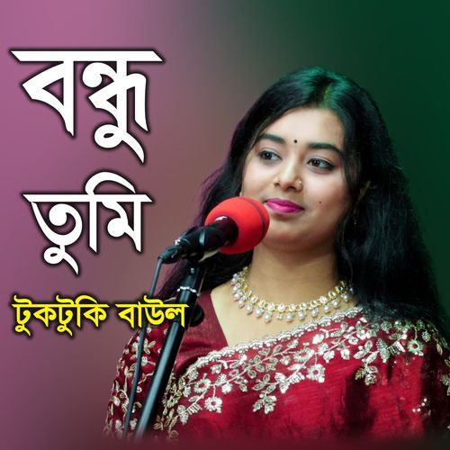 Bondhu Tumi