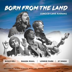 Born from the Land (Unccd Land Anthem)-XR9bYzhCZH8