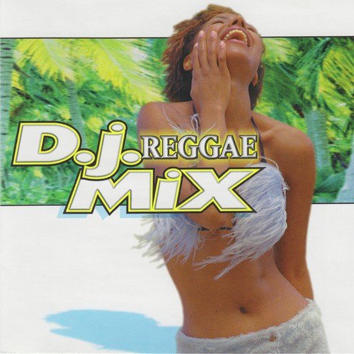 D.J. Reggae Mix