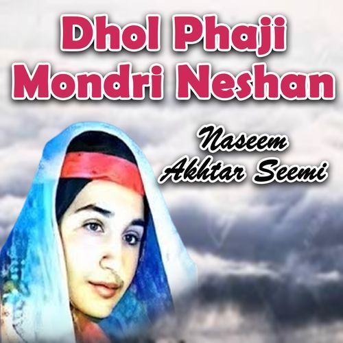 Dhol Phaji Mondri Neshan