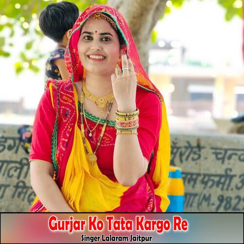 Gurjar Ko Tata Kargo Re