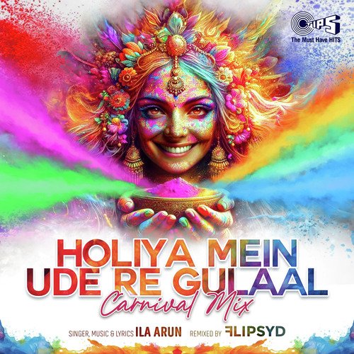 Holiya Mein Ude Re Gulaal (Carnival Mix)
