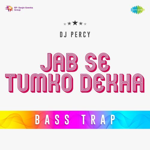 Jab Se Tumko Dekha Bass Trap