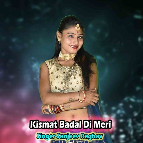 Kismat Badal Di Meri