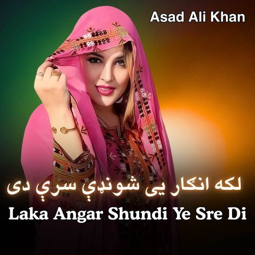 Laka Angar Shundi Ye Sre Di