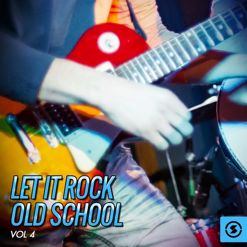Let It Rock Old School, Vol. 4