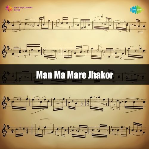 Man Ma Mare Jhakor