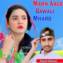 Marn Aago Bawali Mharo-BlAgRwdzYlY