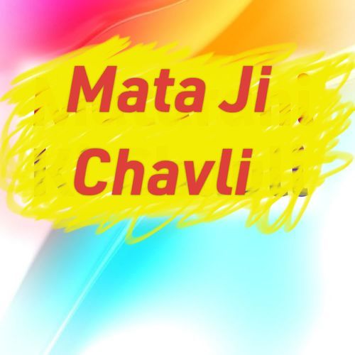 Mata Ji Chavli