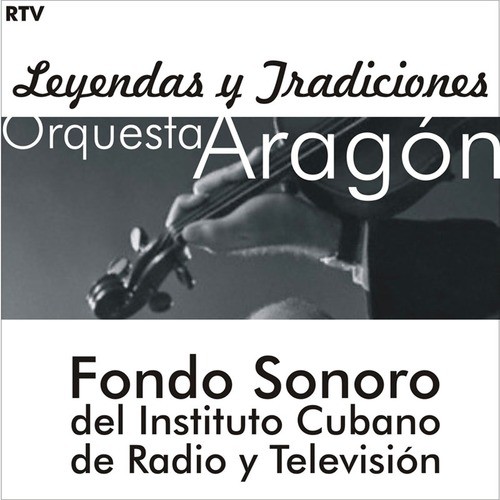 Orquesta Aragón. Fondos Sonoros Del Instituto De Radio Y Televisión (50's Cuban Orchestras)