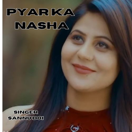 Pyar Ka Nasha