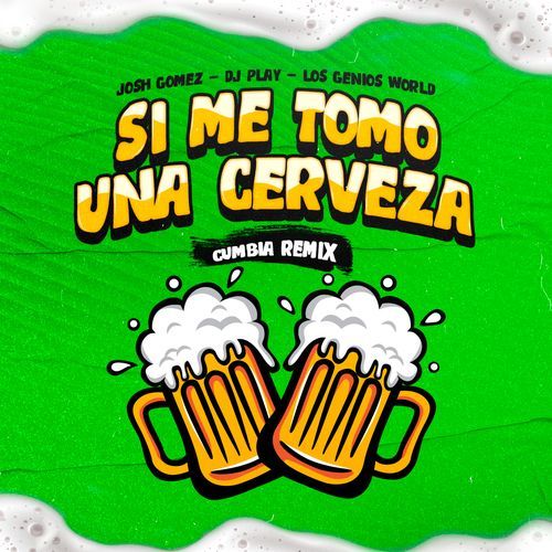 Si Me Tomo Una Cerveza (Cumbia Remix) (DJ Mix)