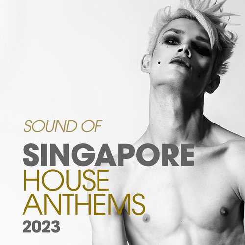 Sound Of Singapore House Anthems 2023