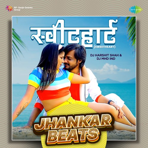Sweetheart - Jhankar Beats