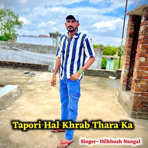 Tapori Hal Khrab Thara Ka