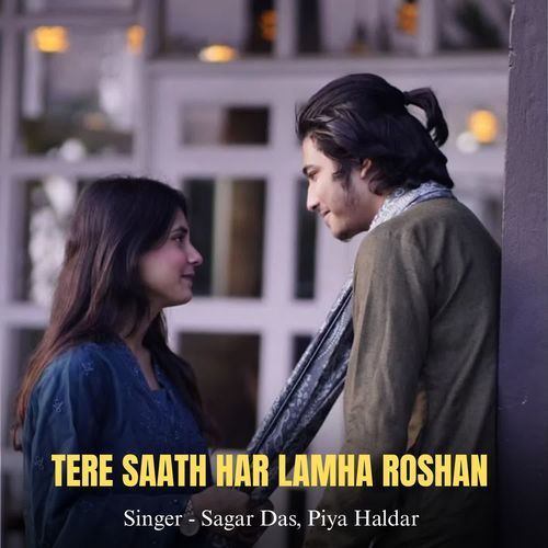 Tere Saath Har Lamha Roshan