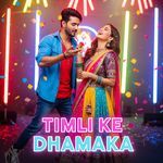 Timli Ke Dhamaka