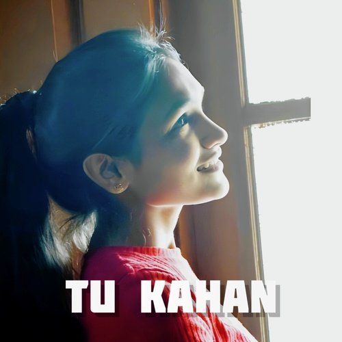 Tu Kahan