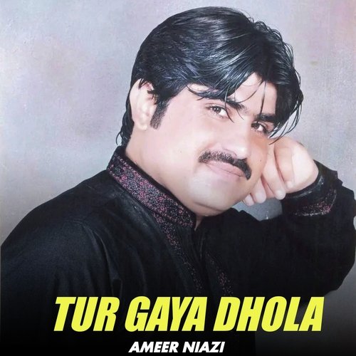 Tur Gaya Dhola