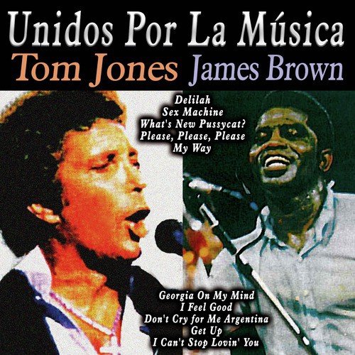 Unidos por la Música: Tom Jones & James Brown