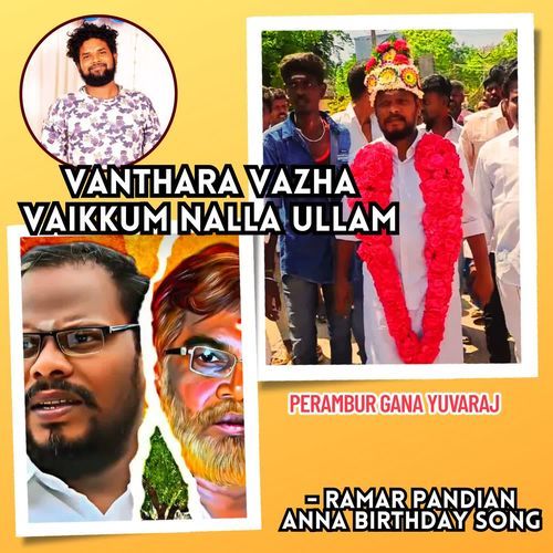 Vanthara Vazha Vaikkum Nalla Ullam - Ramar Pandian Anna Birthday Song