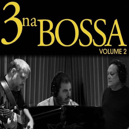 3 Na Bossa, Vol. 2