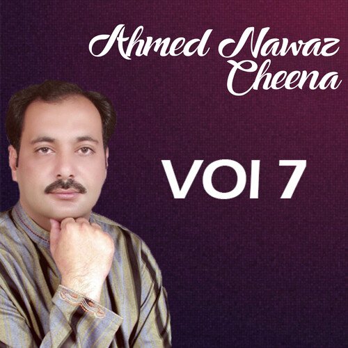 Ahmed Nawaz Cheena, Vol. 7