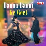 Banna Banni Ke Geet
