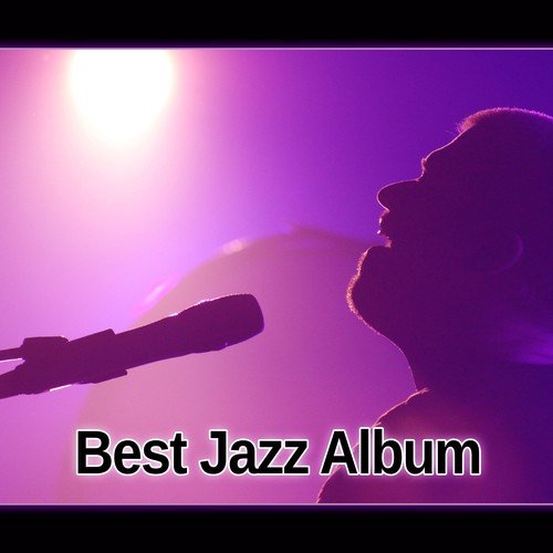 Best Jazz Album – Smooth Piano Bar, Mellow Jazz Sounds, Soothing Melodies, Moody Jazz, Background Music