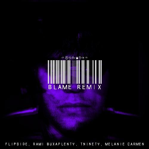 Blame (feat. Rami Buxaplenty, TNinety &amp; Melanie Carmen)_poster_image