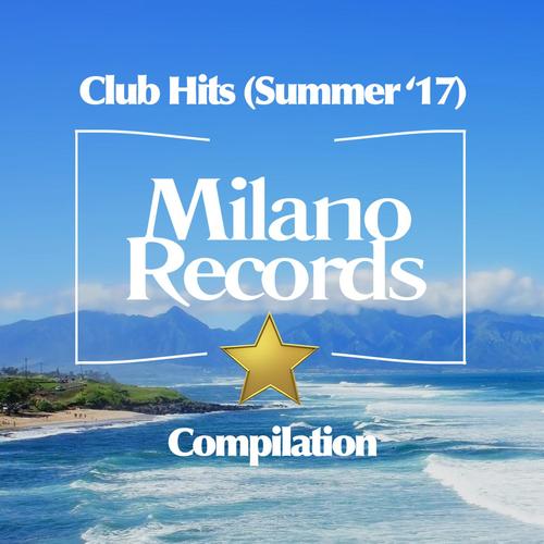 Club Hits (Summer '17)