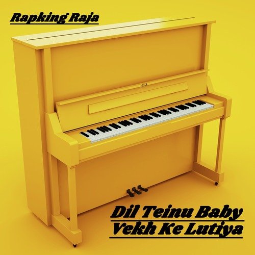 Dil Teinu baby vekh ke Lutiya