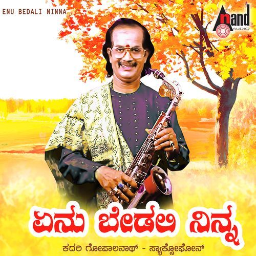 Enu Bedali Ninna-(Saxophone)