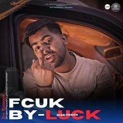 Fcuk By Luck- Diss Track-KT0sdyJYBVA