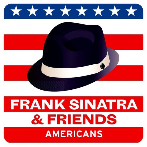 Frank Sinatra and Friends (Americans)