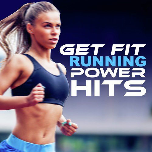 Get Fit: Running Power Hits